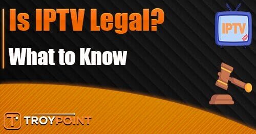 Legal Considerations When Buying IPTV