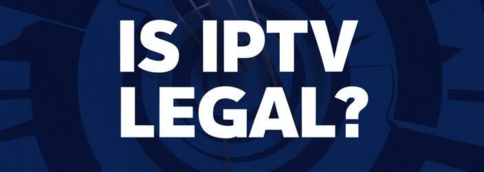 HD IPTV USA Is It Legal and Safe to Use